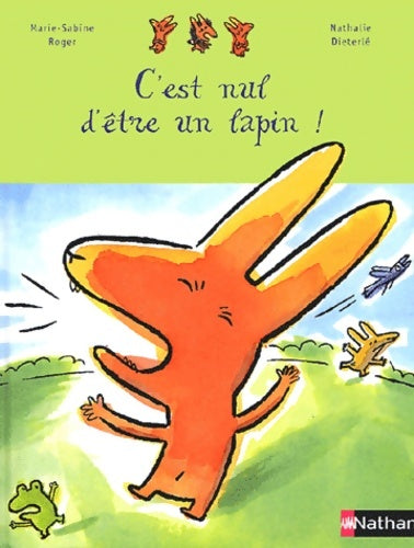 Livrenpoche : C'est nul d'être un lapin ! - Marie-Sabine Roger - Livre