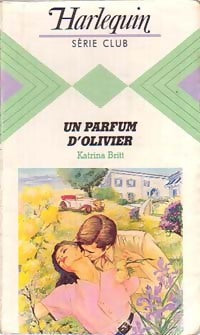 Livrenpoche : Un parfum d'olivier - Katrina Britt - Livre