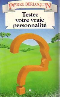 Livrenpoche : Testez votre vraie personnalité - Pierre Berloquin - Livre
