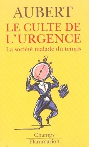 Livrenpoche : Le culte de l'urgence - Nicole Aubert - Livre