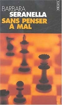 Livrenpoche : Sans penser à mal - Barbara Seranella - Livre