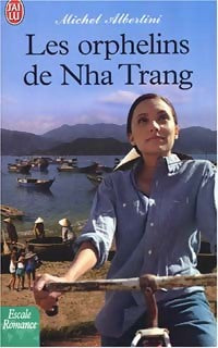Livrenpoche : Les orphelins de Nha-Trang - Michel Albertini - Livre