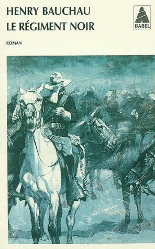 Livrenpoche : Le régiment noir - Henry Bauchau - Livre