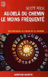 Livrenpoche : Au-delà du chemin le moins fréquenté : réconcilier le coeur et la raison - Scott Peck - Livre