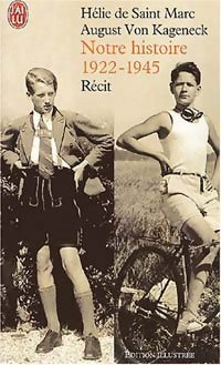 Livrenpoche : Notre histoire (1922-1945). Conversations avec Etienne de Montety - August Von Kageneck - Livre