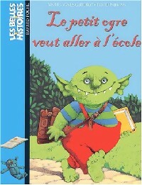 Livrenpoche : Le petit ogre veut aller à l'école - Marie-Agnès Gaudrat - Livre