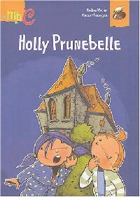 Holly Prunebelle - Nadine Walter -  La mini C - Livre
