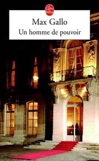 Livrenpoche : Un homme de pouvoir - Max Gallo - Livre