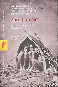 Livrenpoche : Zoos humains. Au temps des exhibitions humaines - Collectif - Livre