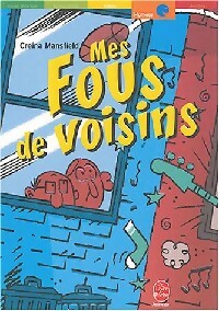 Livrenpoche : Mes fous de voisins - Creina Mansfield - Livre