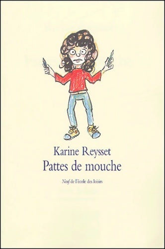 Livrenpoche : Pattes de mouche - Karine Reysset - Livre
