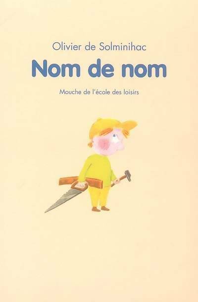 Livrenpoche : Nom de nom - Olivier De Solminihac - Livre
