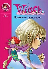 Livrenpoche : Witch Tome VI : Illusions et mensonges - Walt Disney - Livre