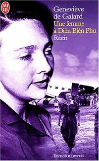 Livrenpoche : Une femme à Dien Bien Phu - Geneviève De Galard - Livre