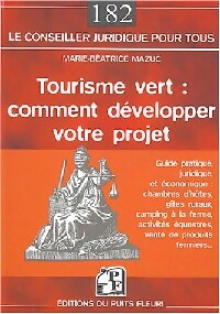 Livrenpoche : Tourisme vert. Comment développer votre projet - Marie-Béatrice Mazuc - Livre