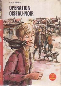 Livrenpoche : Opération Oiseau-Noir - Paul Berna - Livre