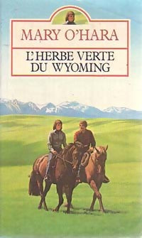 Livrenpoche : L'herbe verte du Wyoming - Mary O'Hara - Livre