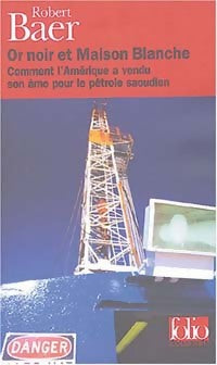 Livrenpoche : Or noir et Maison Blanche - Robert Baer - Livre