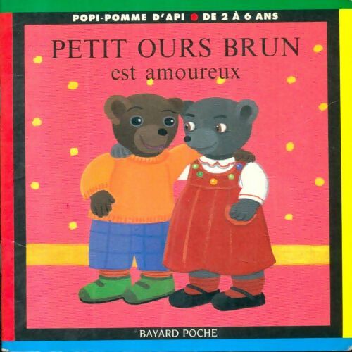 Livrenpoche : Petit Ours Brun est amoureux - Marie Aubinais - Livre