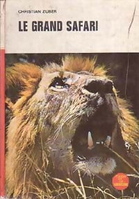 Livrenpoche : Le grand safari - Christian Zuber - Livre