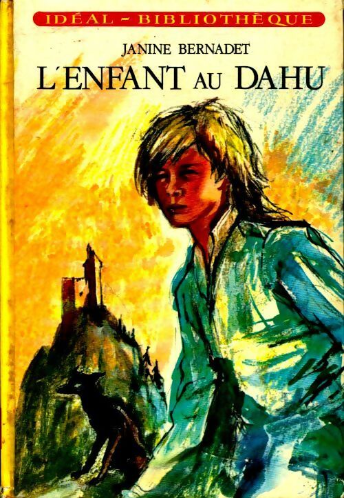 Livrenpoche : L'enfant au dahu - Janine Bernadet - Livre