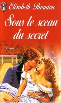 Sous le sceau du secret - Elizabeth Thornton - Livre