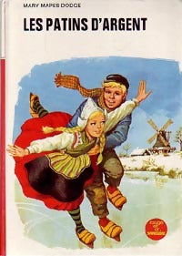 Livrenpoche : Les patins d'argent - Mary Mapes Dodge - Livre
