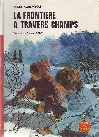 Livrenpoche : La frontière à travers champs - Renée Aurembou - Livre