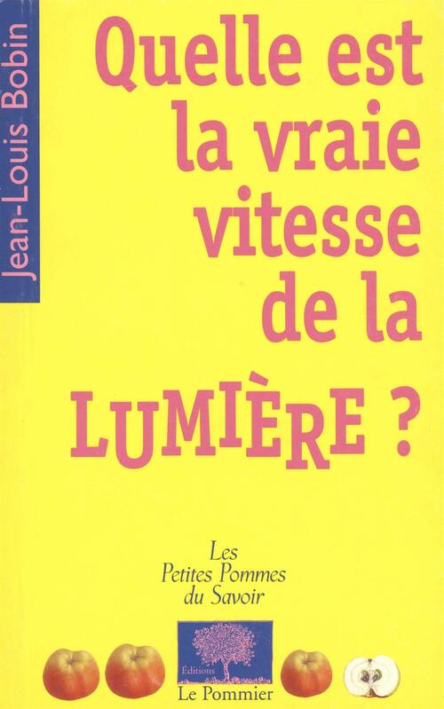 Quelle est la vraie vitesse de la lumière ? - Jean-Louis Bobin - Livre