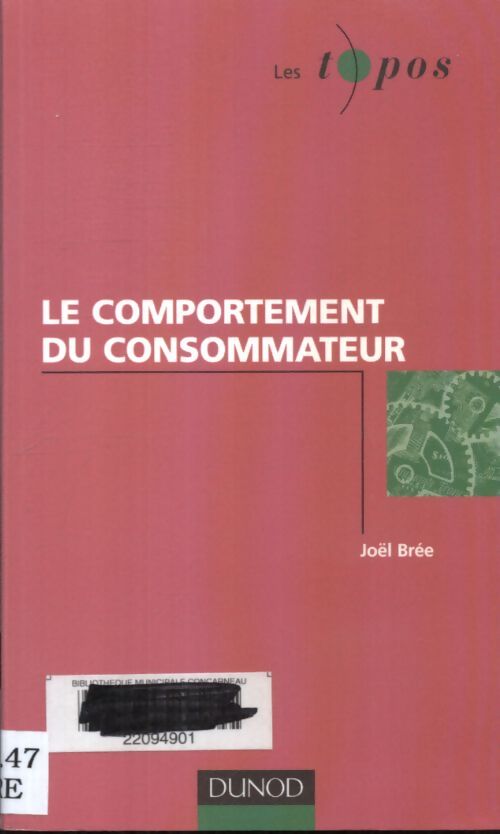 Le comportement du consommateur - Joël Brée - Livre