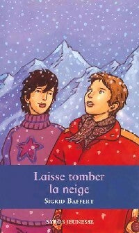 Livrenpoche : Laisse tomber la neige - Sigrid Baffert - Livre