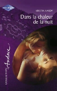 Livrenpoche : Dans la chaleur de la nuit - Kristin Hardy - Livre