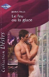 Livrenpoche : Le feu ou la glace - Jenna Mills - Livre