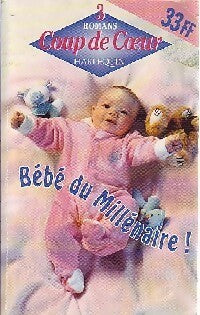 Livrenpoche : Bébé du millénaire ! - Bobby Hutchinson, Kristine Rolofson, Judith Arnold - Livre