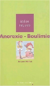 Livrenpoche : Anorexie, Boulimie - Jacques Maillet - Livre