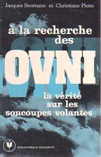 Livrenpoche : A la recherche des OVNI - Jacques Scorneaux, Christiane Piens - Livre