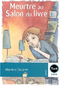 Meurtre au salon du livre - Martine Delerm - Livre