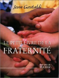 Livrenpoche : Le petit livre de la fraternité - Jean Gastaldi - Livre