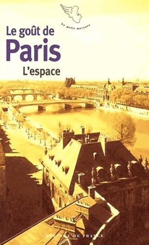 Livrenpoche : Le goût de Paris Tome II : L'espace - Jean-Pierre Arthur Bernard - Livre