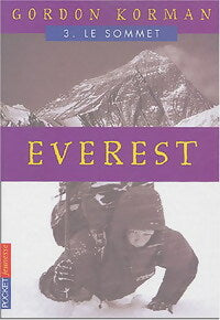 Livrenpoche : Everest Tome III : Le sommet - Gordon Korman - Livre