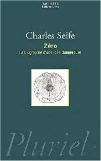 Livrenpoche : Zéro : la biographie d'une idée dangereuse - Charles Seife - Livre