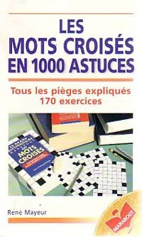 Livrenpoche : Les mots croisés en 1000 astuces - René Mayeur - Livre