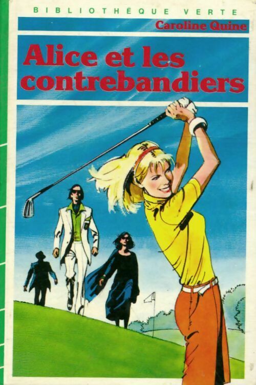 Livrenpoche : Alice et les contrebandiers - Caroline Quine - Livre