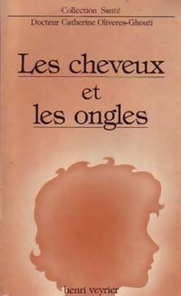 Livrenpoche : Les cheveux et les ongles - Catherine Oliveres-Ghouti - Livre