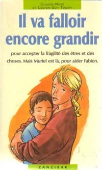Livrenpoche : Il va falloir encore grandir - Lucien-Guy Touati, Claude-Rose Touati - Livre