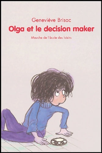 Livrenpoche : Olga et le decision maker - Geneviève Brisac - Livre