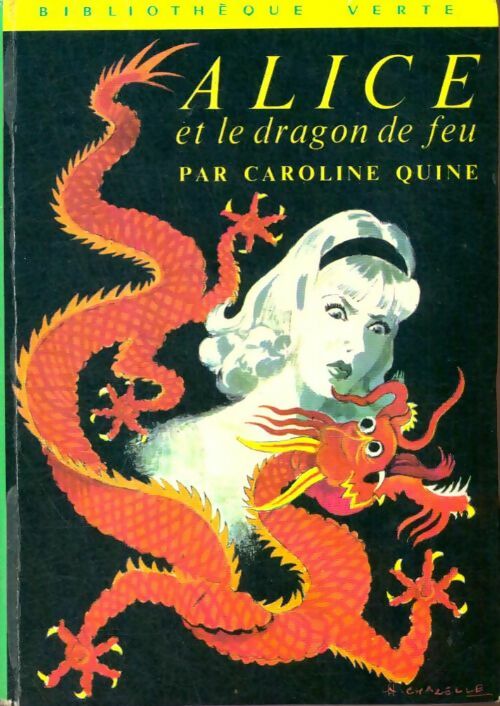 Livrenpoche : Alice et le dragon de feu - Caroline Quine - Livre