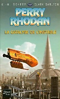 La catalyse de l'instable - Karl Herbert Scheer, Clark Darlton - Livre