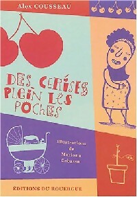 Livrenpoche : Des cerises pleins les poches - Alex Cousseau - Livre