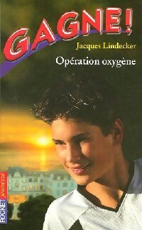 Livrenpoche : Gagne ! Tome IX : Opération oxygène ! - Jacques Lindecker - Livre